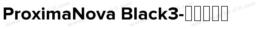 ProximaNova Black3字体转换